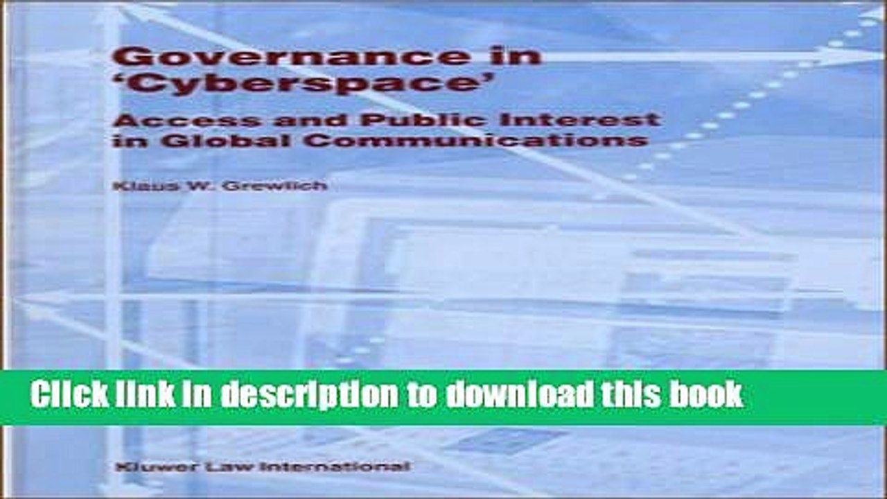Read Governance in Cyberspace, Access   Public Interest in Global Comm (Law and Electronic