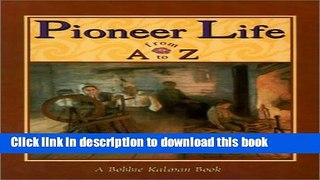 Read Pioneer Life from A to Z (Alphabasics)  Ebook Online