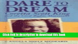Download Dare to Dream: Coretta Scott King and the Civil Rights Movement  Ebook Online