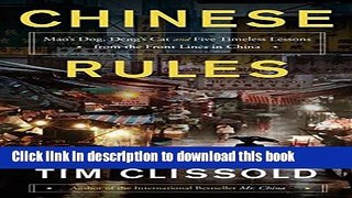Read Chinese Rules: Mao s Dog, Deng s Cat, and Five Timeless Lessons from the Front Lines in