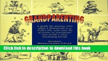 Read Grandparenting: A Guide for Today s Grandparents with Over 50 Activities to Strengthen One of