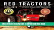 Read Red Tractors 1958-2013: The Authoritative Guide to Farmall, International Harvester and Case