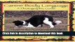 Read Canine Body Language: A Photographic Guide Interpreting the Native Language of the Domestic