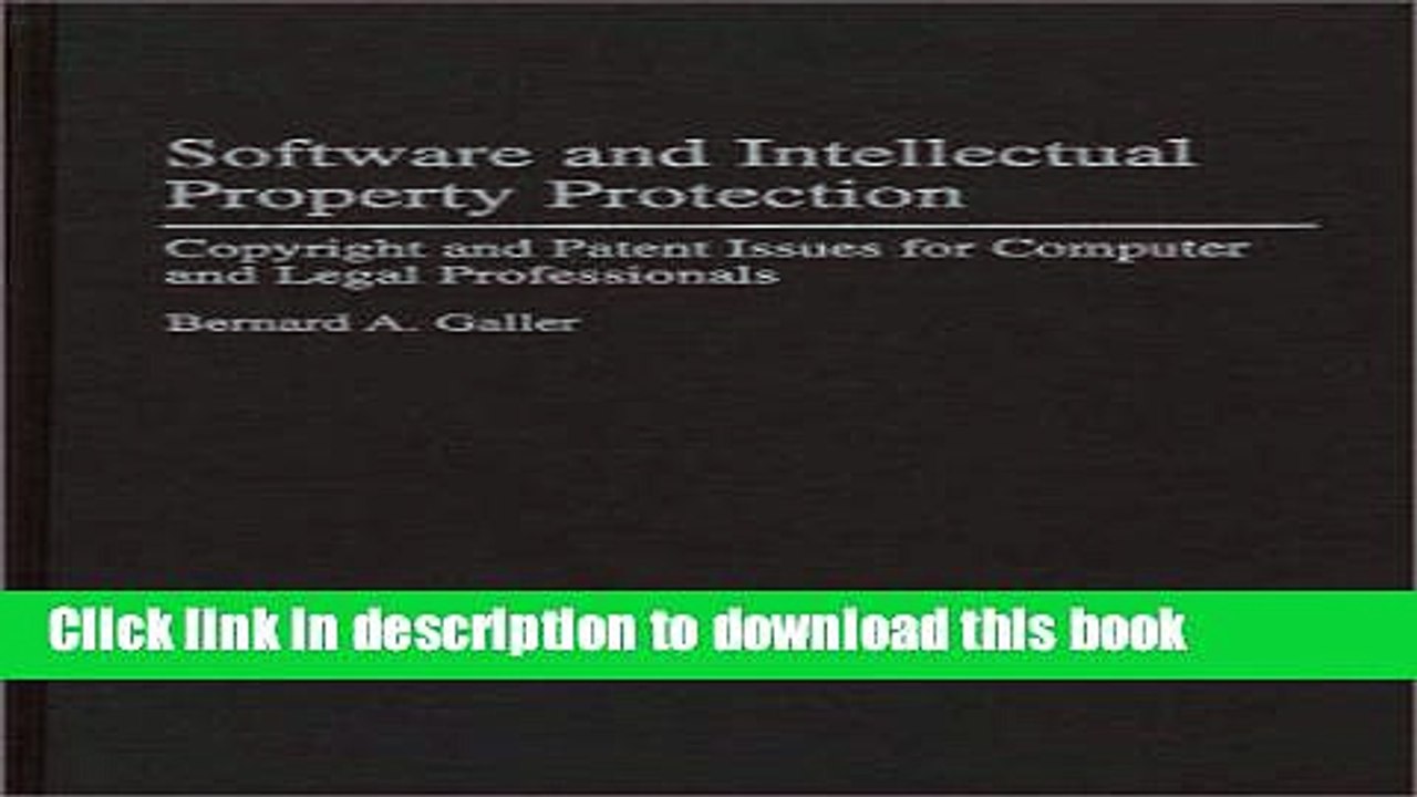 Read Software and Intellectual Property Protection: Copyright and Patent Issues for Computer and
