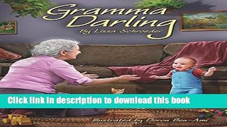 Download Gramma Darling: A Season of Childhood Spent at a Dear Grandmother s House  PDF Online