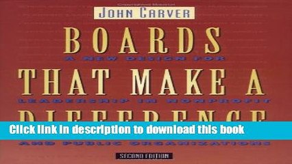 Read Boards That Make a Difference: A New Design for Leadership in Nonprofit and Public