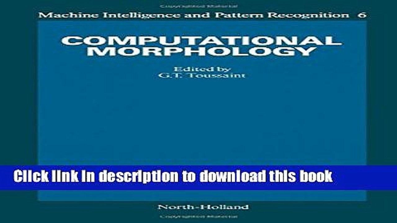 Read Computational Morphology: A Computational Geometric Approach to the Analysis of Form (Machine