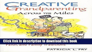 Download Creative Grandparenting Across the Miles  PDF Online