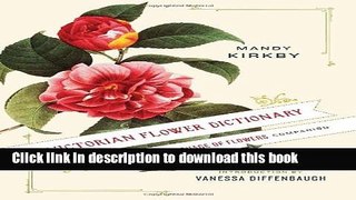 Read A Victorian Flower Dictionary: The Language of Flowers Companion  Ebook Free