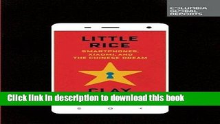 Read Little Rice: Smartphones, Xiaomi, and the Chinese Dream  Ebook Free
