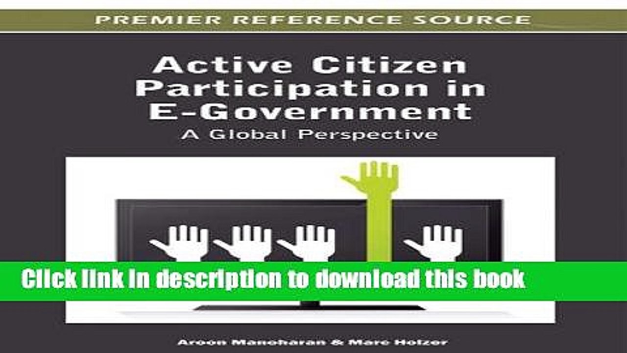 Read Active Citizen Participation in E-Government: A Global Perspective (Premier Reference Source)