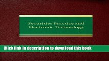 Read Securities Practice and Electronic Technology (Corporate Securities Series) PDF Online