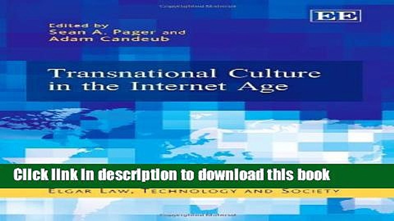 Read Transnational Culture in the Internet Age (Elgar Law, Technology and Society series) PDF Free