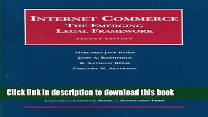 Read Internet Commerce: The Emerging Legal Framework, 2d, 2010 Supplement (University Casebook:
