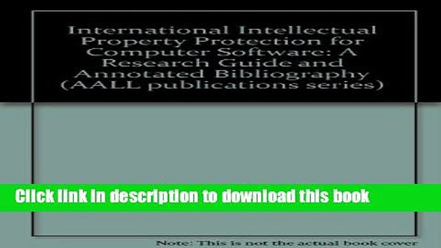 Read International Intellectual Property Protection for Computer Software: A Research Guide and