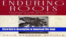 Read Books Enduring Roots: Encounters with Trees, History, and the American Landscape (Studies in