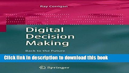 Read Digital Decision Making: Back to the Future Ebook Free