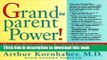 Read Grandparent Power!: How to Strengthen the Vital Connection Among Grandparents, Parents, and