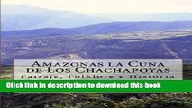 Read Books Amazonas la Cuna de Los Chachapoyas: Paisaje, Folklore e Historia (Spanish Edition)