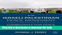 Download The Israeli-Palestinian Peace Movement: Combatants for Peace  PDF Free