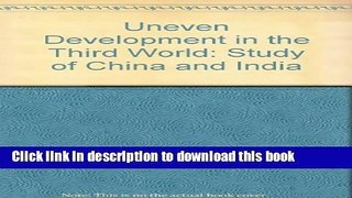 Read Uneven Development in the Third World: Study of China and India  Ebook Free