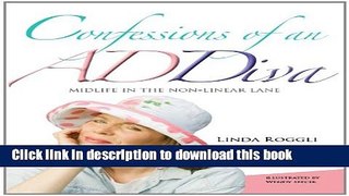Read Confessions of an ADDiva: midlife in the non-linear lane Ebook Free