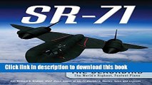 Read SR-71: The Complete Illustrated History of the Blackbird, The World s Highest, Fastest Plane