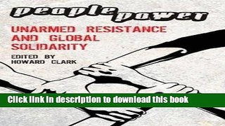 Download People Power: Unarmed Resistance and Global Solidarity  PDF Free