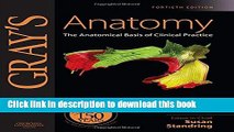 Read Gray s Anatomy: The Anatomical Basis of Clinical Practice, Expert Consult - Online and Print,