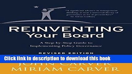 Read Reinventing Your Board: A Step-by-Step Guide to Implementing Policy Governance PDF Free