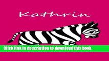 Read individualisiertes Malbuch / Notizbuch / Tagebuch - Kathrin: DIN A4 - blanko - Zebra (German