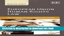 Read European Union Human Rights Law: The Dynamics of Interpretation and Context  PDF Free
