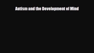 Read Autism and the Development of Mind PDF Online