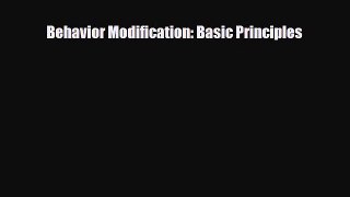 Download Behavior Modification: Basic Principles PDF Full Ebook