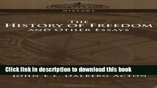 Read Books The History of Freedom and Other Essays (Cosimo Classics History) E-Book Free