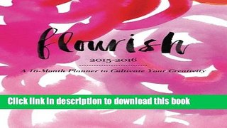 Read Flourish: A 16-Month Planner to Cultivate Your Creativity Ebook Free