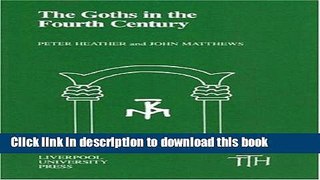 Download Books The Goths in the Fourth Century (Translated Texts for Historians LUP) PDF Online
