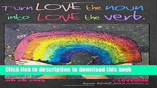 Download Turn Love the Noun Into Love the Verb - A Journal Ebook Free