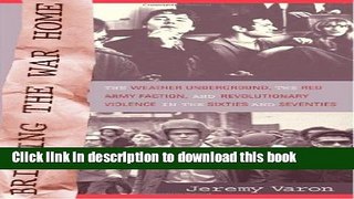 Read Books Bringing the War Home: The Weather Underground, the Red Army Faction, and Revolutionary