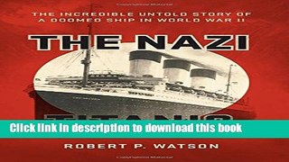 Read The Nazi Titanic: The Incredible Untold Story of a Doomed Ship in World War II  Ebook Free