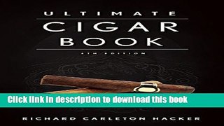 Read The Ultimate Cigar Book: 4th Edition  Ebook Free