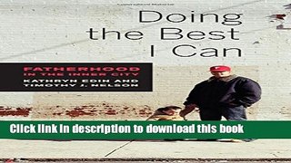 Read Doing the Best I Can: Fatherhood in the Inner City  Ebook Free