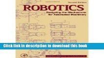 Download Robotics: Designing the Mechanisms for Automated Machinery  PDF Free