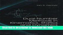 Download Dual-Number Methods in Kinematics, Statics and Dynamics  PDF Online