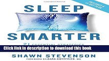 Read Sleep Smarter: 21 Essential Strategies to Sleep Your Way to A Better Body, Better Health, and