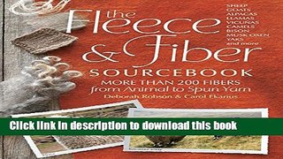 Read The Fleece   Fiber Sourcebook: More Than 200 Fibers, from Animal to Spun Yarn  Ebook Free