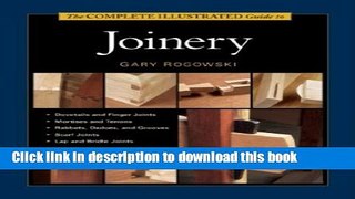 Read The Complete Illustrated Guide To Joinery  Ebook Free