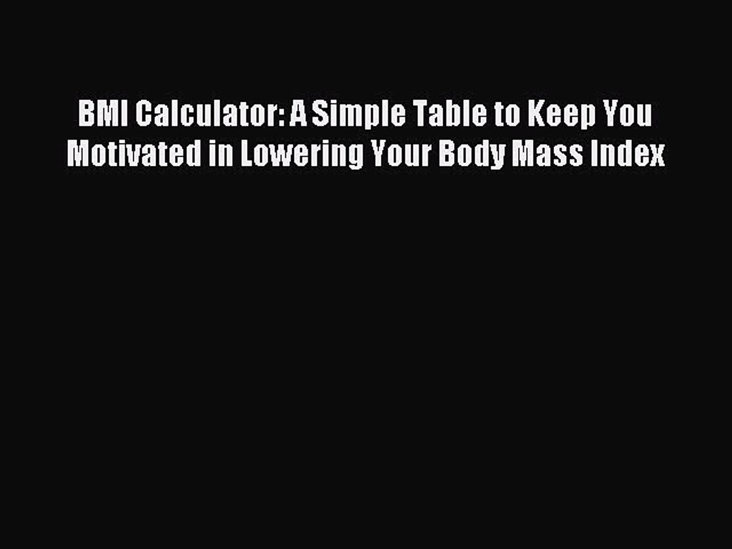 Download Bmi Calculator A Simple Table To Keep You Motivated In