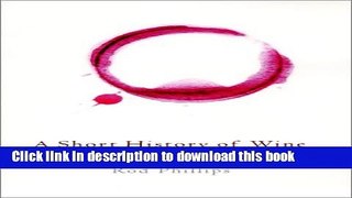 Read A Short History of Wine  Ebook Free