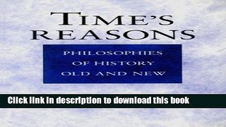 Read Books Time s Reasons: Philosophies of History Old and New E-Book Free